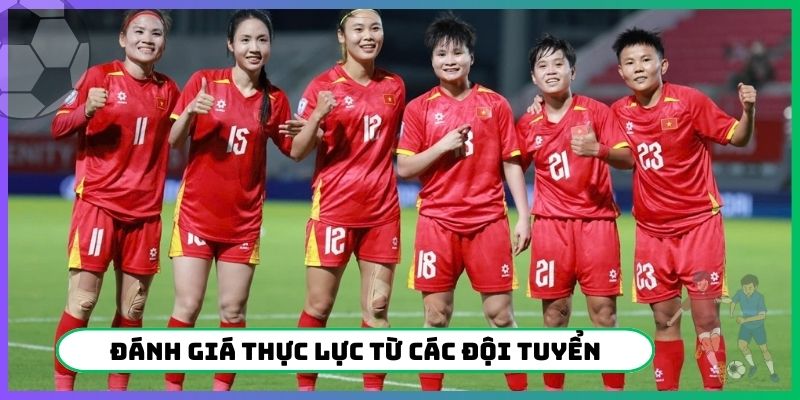 Đánh giá thực lực dàn sao từ các đội tuyển