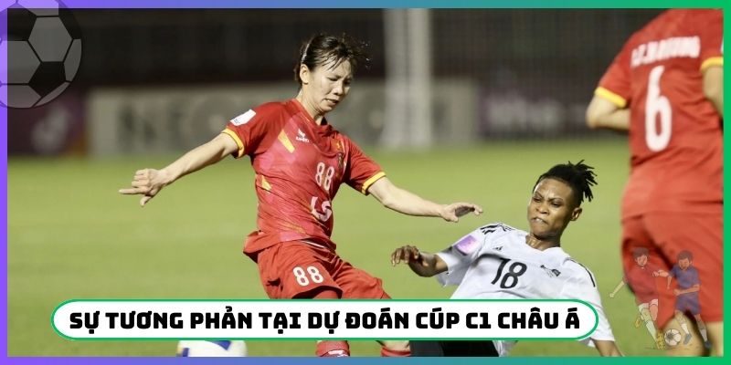 Sức mạnh tương phản tại dự đoán Cúp C1 Châu Á