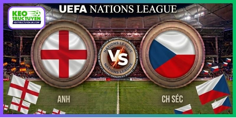 Nhận Định Anh Vs CH Séc 1H45 7/10 UEFA Nations League