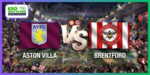 Soi Kèo Aston Villa Vs Brentford 21H00 10/10, Ngoại hạng Anh
