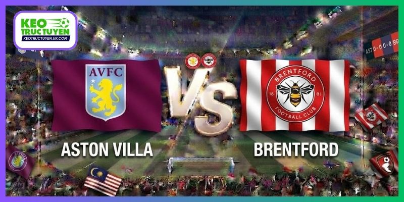 Soi Kèo Aston Villa Vs Brentford 21H00 10/10, Ngoại hạng Anh