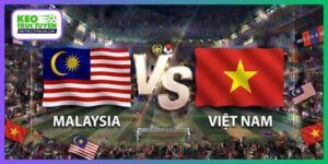Soi Kèo Malaysia Vs Việt Nam, 16H00, 05/10, FIFA ASEAN Cup